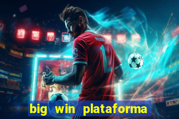 big win plataforma de jogos